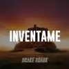DRAKE SHARK - Inventame - Single